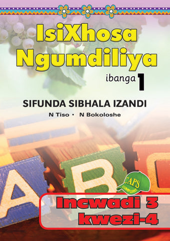 ISIXHOSA NGUMDILIYA SIFUNDA SIBHALA IZANDI PHONICS GR 1 BK 3