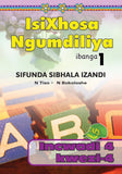 ISIXHOSA NGUMDILIYA SIFUNDA SIBHALA IZANDI PHONICS GR 1 BK 4