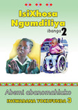 ISIXHOSA NGUMDILIYA GRADE 2 READER LEVEL 3