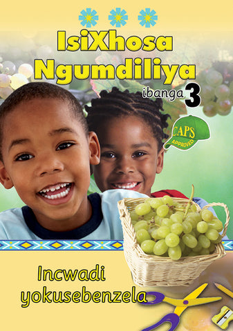 ISIXHOSA NGUMDILIYA GRADE 3 WORKBOOK