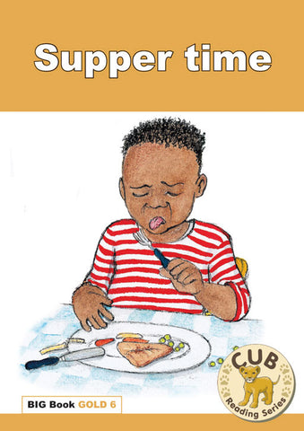 CUB READING PROGRAM BIG BOOK GOLD 6: SUPPER TIME