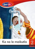 Spot On Setswana Grade 2 Reader: Ken a le maikutlo Little Book (Friends & Feelings)