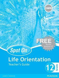 Spot On Life Orientation Grade 12 CAPS (Teacher's Guide)