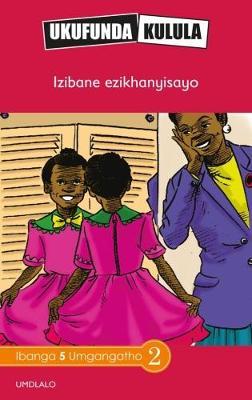 Junior African Writers Series isiXhosa: Izibane Eziklhanyisayo (The Bright Lights): Grade 5: Reader