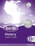 Spot On History Grade 12 (Teacher's Guide) CAPS