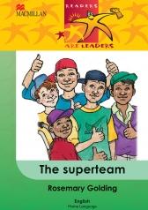 READERS ARE LEADERS (HOME LANGUAGE) GRADE 4: THE SUPERTEAM