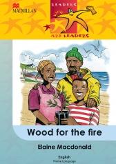 READERS ARE LEADERS (HOME LANGUAGE) GRADE 5: WOOD FOR THE FIRE