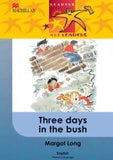 READERS ARE LEADERS (HOME LANGUAGE) GRADE 6: THREE DAYS IN THE BUSH