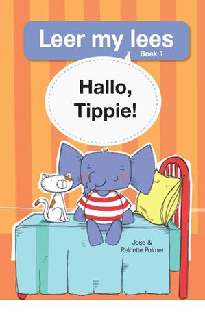 Leer my lees (V1 Grootboek 1): Hallo, Tippie!