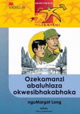 ABAFUNDAYO NGABAHOLI IBANGA 6 OZEKAMANZI ABALUHLAZA OKWESIBHAKABHAKA