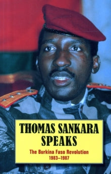 Thomas Sankara Speaks : The Burkina Faso Revolution 1983-1987