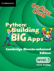 Coding Club Python: Building Big Apps Level 3 Cambridge Elevate Enhanced Edition (1 Year) School Site Licence