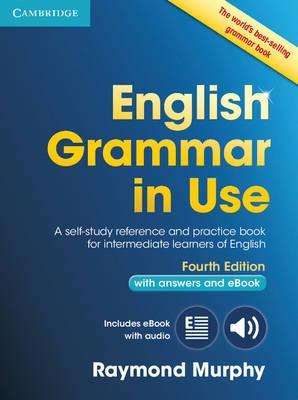 English Grammar in Use Book with Answers and Interactive: Self-Study Reference and Practice Book for Intermediate Learners of English
