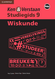Ken & Verstaan Wiskunde Studiegids Graad 9