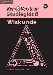 Ken & Verstaan Wiskunde Studiegids Graad 8