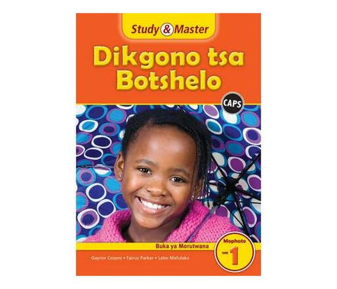 Study & Master CAPS Dikgono Tsa Botshelo Buka Ya Morutwana Mophato Wa 1 (Setswana)