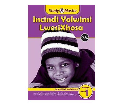 Study & Master Incindi Yolwimi LwesiXhosa Incwadi Yokusebenzela Ibanga loku-1