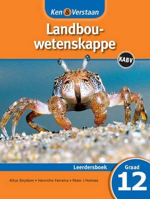 Ken & Verstaan Landbouwetenskappe Leerdersboek Graad 12