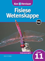 Ken & Verstaan Fisiese Wetenskappe Onderwysersgids Graad 11