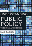 UNDERSTANDING PUBLIC POLICY: THEORIES AND ISSUES