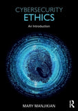 Cybersecurity Ethics : An Introduction