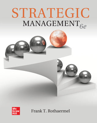 Strategic Management, 6th Edition By Frank Rothaermel
