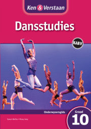 Ken & Verstaan Dansstudies Onderwysersgids Graad 10