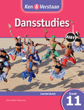 Ken & Verstaan Dansstudies Graad 11 Leerdersboek
