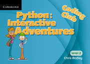 Coding Club Python: Interactive Adventures Supplement 2 Cambridge Elevate Enhanced Edition (1 Year) School Site Licence