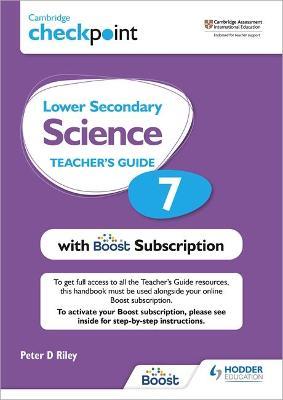 Cambridge Checkpoint Lower Secondary Science Teacher's Guide 7 with Boost Subscription : Third Edition