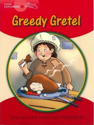 Young Explorers 1 Greedy Gretel Big Book