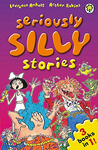 SERIOUSLY SILLY STORIES