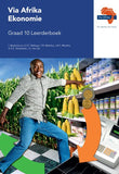 Via Afrika Ekonomie Graad 10 Leerderboek
