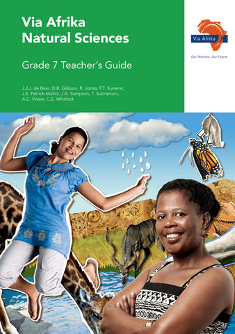 Via Afrika Natural Sciences Grade 7 Teacher’s Guide
