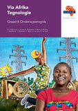 Via Afrika Tegnologie Graad 8 Onderwysersgids