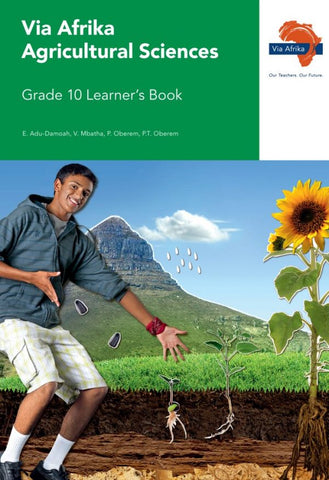 Via Afrika Agricultural Sciences Grade 10 Learner’s Book