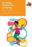 "Via Afrika Sesotho Home Language Grade 1 Reader 3 Stories: 1. Moo ke dulang teng  2. Diphoofotswana tsa lapeng  3. Boitshwaro bo botle le boikarabelo 4. Dimela le peo (Printed book.)"