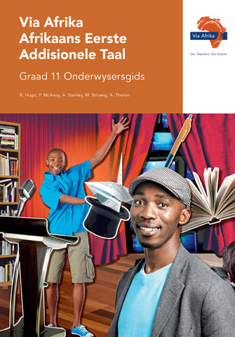 Via Afrika Afrikaans Eerste Addisionele Taal Graad 11 Onderwysersgids