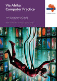 Via Afrika Computer Practice N4 Lecturer's Guide (Printed book.)
