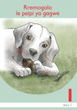 RREMOGOLO LE PEIPI YA GAGWE: SETSWANA GRADE 1 BOOK 5