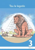 TAU LE LEGOTLO: SETSWANA GRADE 3 BOOK 2