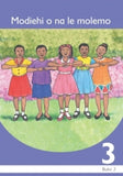 MODIEHI O NA LE MOLEMO: SESOTHO GRADE 3 BOOK 3