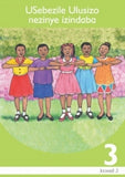 USEBEZILE ULUSIZO: ISIZULU GRADE 3 LEVEL 3 READER