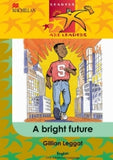 READERS ARE LEADERS FIRST ADDITIONAL LANGUAGE GRADE 4 A BRIGHT FUTURE