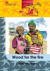 READERS ARE LEADERS FIRST ADDITIONAL LANGUAGE GRADE 5 WOOD FOR THE FIRE