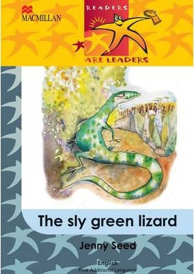 READERS ARE LEADERS (FIRST ADDITIONAL LANGUAGE) GRADE 5: THE SLY GREEN LIZARD