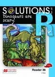 SOLUTIONS FOR ALL ENGLISH GRADE R READER 36: DINOSAURS ARE SCARY!