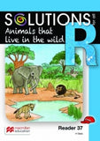 SOLUTIONS FOR ALL ENGLISH GRADE R READER 37: ANIMALS THAT LIVE IN THE WILD