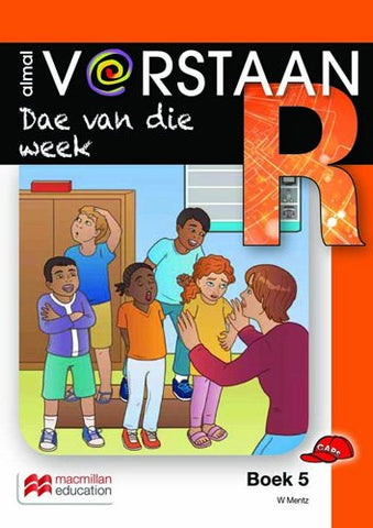 ALMAL VERSTAAN AFRIKAANS GRAAD R BOEK 5: DAE VAN DIE WEEK