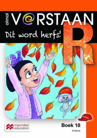 ALMAL VERSTAAN AFRIKAANS GRAAD R BOEK 18: DIT WORD HERFS!